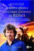 Copertina del libro L'ultimo giorno di Roma. Viaggio nella città di Nerone poco prima del grande incendio 