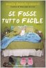 Copertina del libro Se tutto fosse facile 