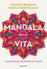 Copertina del libro Il mandala della vita. 12 leggi per ritrovare l'armonia e la felicità 