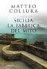 Copertina del libro Sicilia. La fabbrica del mito 