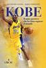 Copertina del libro Kobe Bryant. Il mito sportivo che ha fatto sognare il mondo 