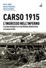 Copertina del libro Carso 1915. L'ingresso nell'inferno. Le prime battaglie tra il San Michele-Debela Griža e le alture di Selz 
