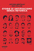Copertina del libro Storie di antifascismo senza retorica 
