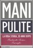 Copertina del libro Mani pulite. La vera storia, 20 anni dopo 