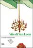 Copertina del libro Vite di Van Loon