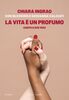 Copertina del libro La vita è un profumo. Canto a due voci 