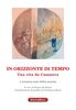 Copertina del libro In orizzonte di tempo. Una vita da Casanova a trecento anni dalla nascita