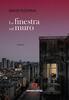 Copertina del libro La finestra sul muro 