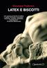 Copertina del libro Latex e biscotti 