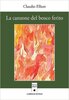 Copertina del libro La canzone del bosco ferito 