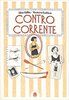 Copertina del libro Contro Corrente 