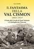 Copertina del libro Il fantasma della Val Cismon 1883-1917. Il forte del Covolo di Sant'Antonio e la battaglia per Fonzaso 
