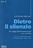 Copertina del libro Dietro il silenzio. Sei saggi latinoamericani e un inedito 