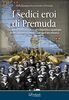 Copertina del libro I sedici eroi di Premuda. Documenti e testimonianze sull'ardimentosa squadriglia dei MAS durante la Grande Guerra nell'alto Adriatico 