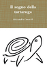 Copertina del libro Il sogno della tartaruga 