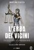 Copertina del libro L'erba dei vicini. Evoluzione di un'indagine 