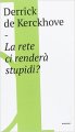 La rete ci renderà stupidi?