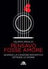 Copertina del libro Pensavo fosse amore. Quando la canzone romantica offende le donne 