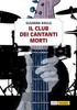 Copertina del libro Il club dei cantanti morti 