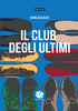 Copertina del libro Il club degli ultimi 