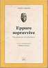 Copertina del libro Eppure sopravvive. Sette proposte per non essere distrutti 