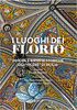 Copertina del libro I luoghi dei Florio. Dimore e imprese storiche dei «viceré» di Sicilia 