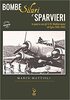 Copertina del libro Bombe, siluri e sparvieri. In guerra con gli S.79: Mediterraneo ed Egeo 1940-1942 