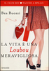 Copertina del libro La vita è una Loubou meravigliosa 