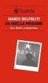 Da quella prigione. Moro, Warhol e le Brigate Rosse
