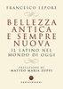 Copertina del libro Bellezza antica e sempre nuova. Il latino nel mondo di oggi 