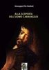 Copertina del libro Alla scoperta dell'uomo Caravaggio