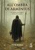 Copertina del libro All'ombra di Arminius. Le ragioni di un impero, la lotta di un popolo