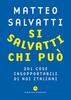 Copertina del libro Si salvatti chi può. 201 cose insopportabili di noi italiani 