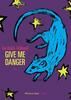 Copertina del libro Give me danger 