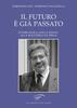 Copertina del libro Il futuro è già passato. Ettore Scola, dalla penna alla macchina da presa 