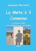 Copertina del libro La Meta è il Cammino 