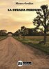 Copertina del libro La strada perduta 