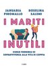 Copertina del libro I mariti inutili. Corso femminile di sopravvivenza alla vita di coppia 