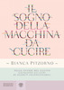 Copertina del libro Il sogno della macchina da cucire 