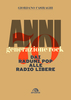 Copertina del libro Anni 70 Generazione rock. Dai raduni pop alle radio libere