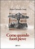 Copertina del libro Come quando fuori piove 