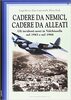 Copertina del libro Cadere da nemici, cadere da alleati. Gli incidenti aerei in Valchiusella nel 1943 e nel 1944 
