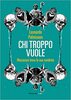 Copertina del libro Chi troppo vuole. Mazzacani trova la sua vendetta 