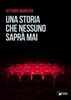 Copertina del libro Una storia che nessuno saprà mai 