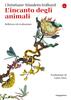 Copertina del libro L'incanto degli animali. Bellezza ed evoluzione 
