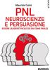 Copertina del libro PNL. Neuroscienze e persuasione. Essere leader è facile (se sai come farlo) 