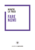 Copertina del libro Fare nomi 