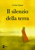 Copertina del libro Il silenzio della terra 