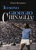 Copertina del libro Io sono Giorgio Chinaglia! 