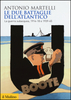 Copertina del libro Le due battaglie dell'Atlantico 
